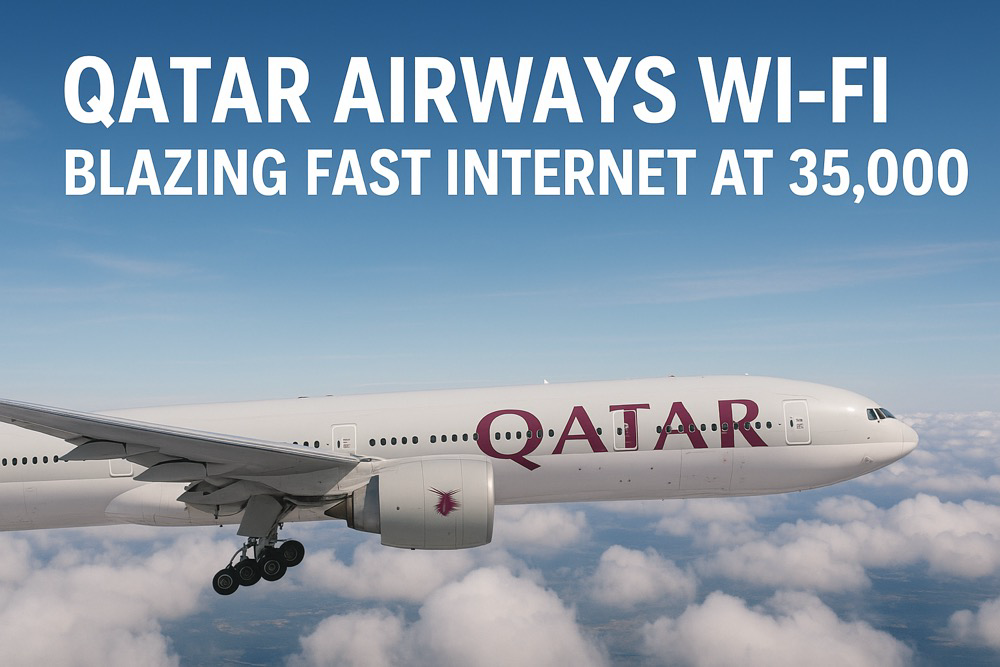 Qatar Airways Starlink Wi-Fi: Fast Internet at 35,000 Ft
